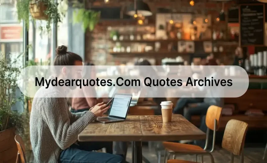 MyDearQuotes.com Quotes Archives: A Well of Wisdom