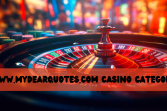 www.mydearquotes.com Casino Category: A Comprehensive Guide