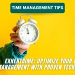 Exhentaime: Optimize Your Time Management with Proven Techniques