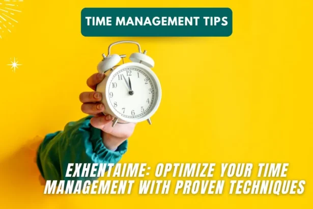 Exhentaime: Optimize Your Time Management with Proven Techniques