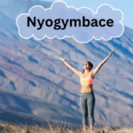 Discover the Ancient Secret of Nyogymbace for Modern Wellness