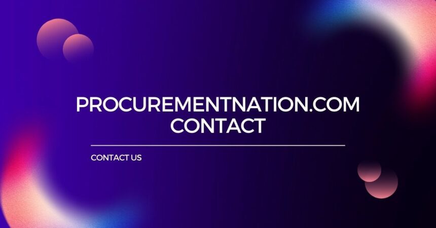 4 Essential Tips for procurementnation.com contact